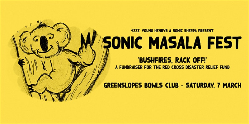 Sherpa presents Sonic Masala’s BUSHFIRES, RACK OFF! Bushfire Benefit