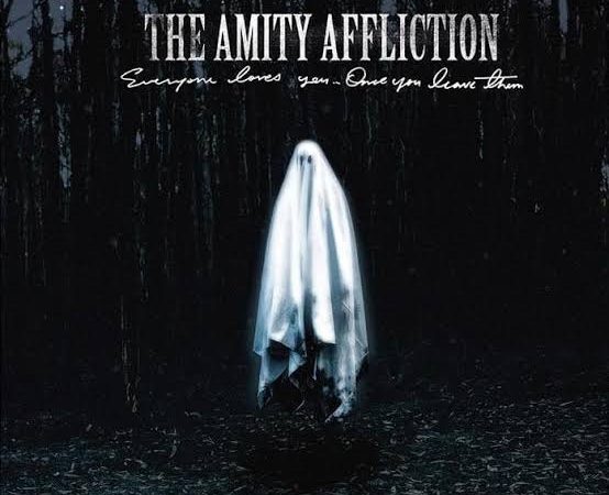 The Amity Affliction – Everyone Loves You… Once You Leave Them