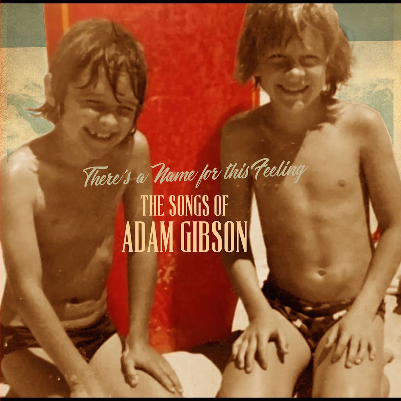 Adam Gibson – The Songs Of Adam Gibson