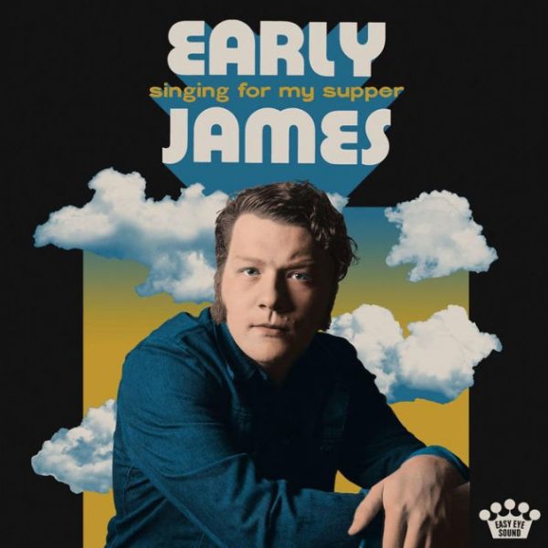 Early James – Singing For My Supper