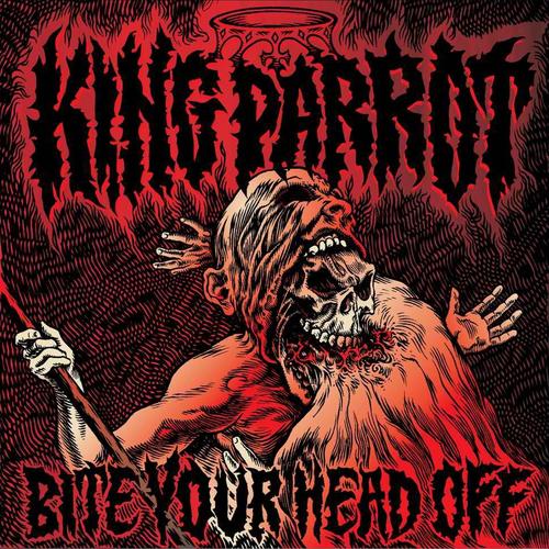 King Parrot – Bite Your Head Off (2020 reissue)