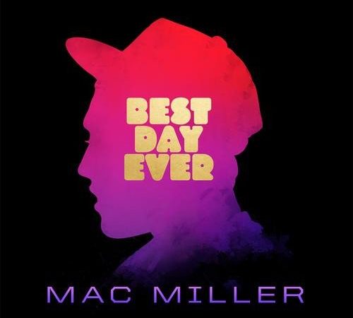 Mac Miller – Best Day Ever
