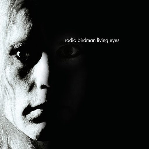 Radio Birdman – Living Eyes (2020 reissue)