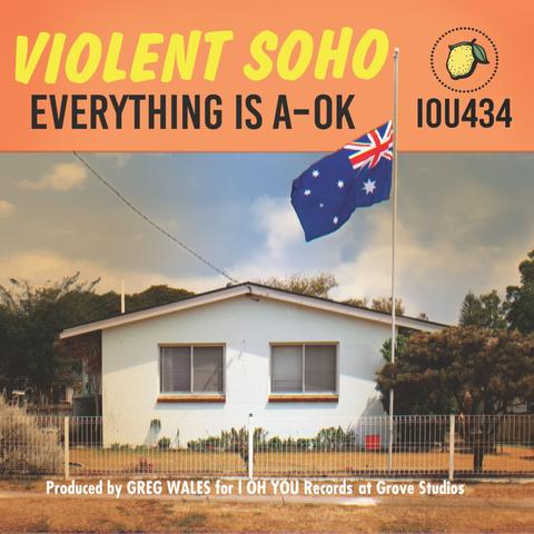 Violent Soho – Everything Is A-OK