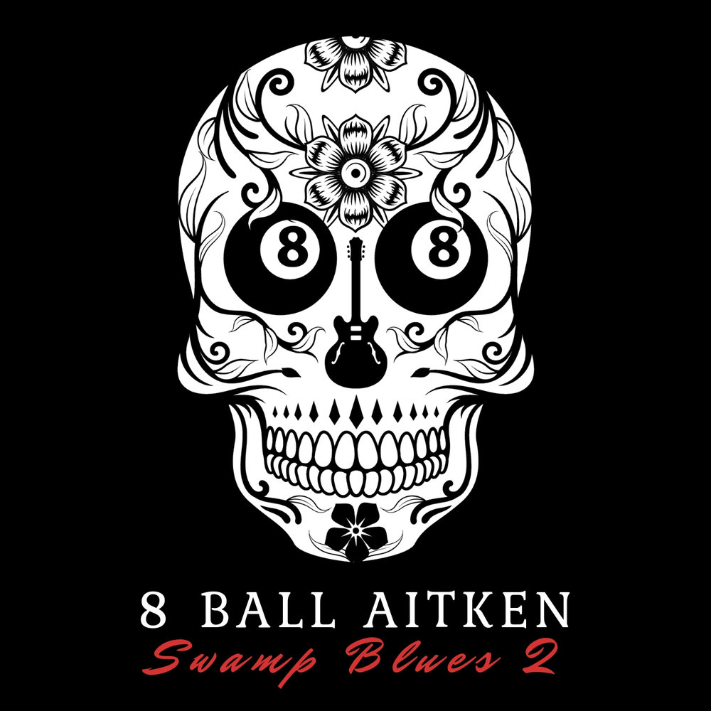 8 Ball Aitken – Swamp Blues 2