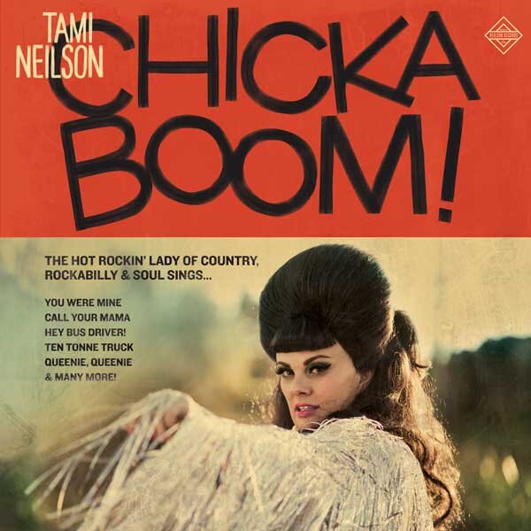 Tami Neilson – Chicka Boom!