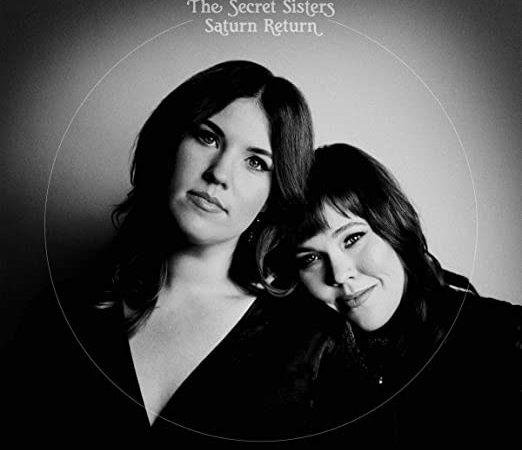 The Secret Sisters – Saturn Return (indie exclusive)