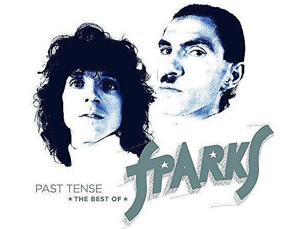 Sparks – Past Tense: The Best Of Sparks