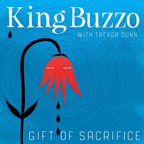King Buzzo – Gift Of Sacrifice