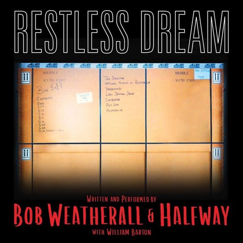 Halfway With Bob Weatherall – Restless Dream
