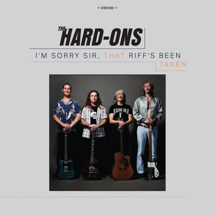 Hard-Ons – I’m Sorry Sir, That Riff’s Been Taken