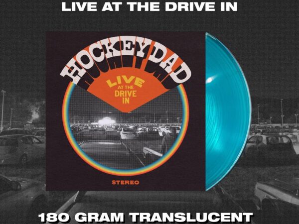Hockey Dad – Live At The Drive-In