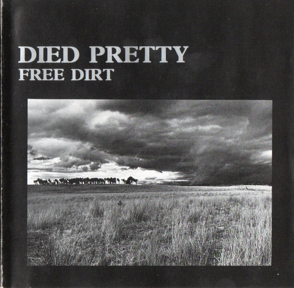 Died Pretty – Free Dirt 2022 Reissue