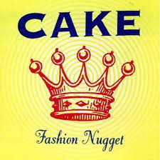 Cake – Fashion Nugget 2022 reissue