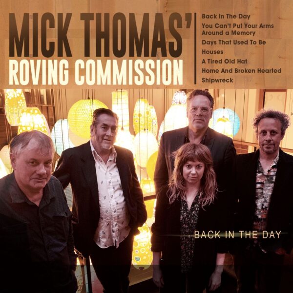 Mick Thomas’ Roving Commission – Back In The Day