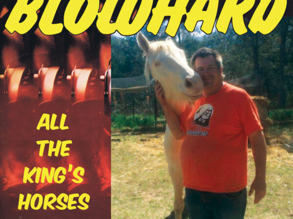 Blowhard – All The King’s Horses