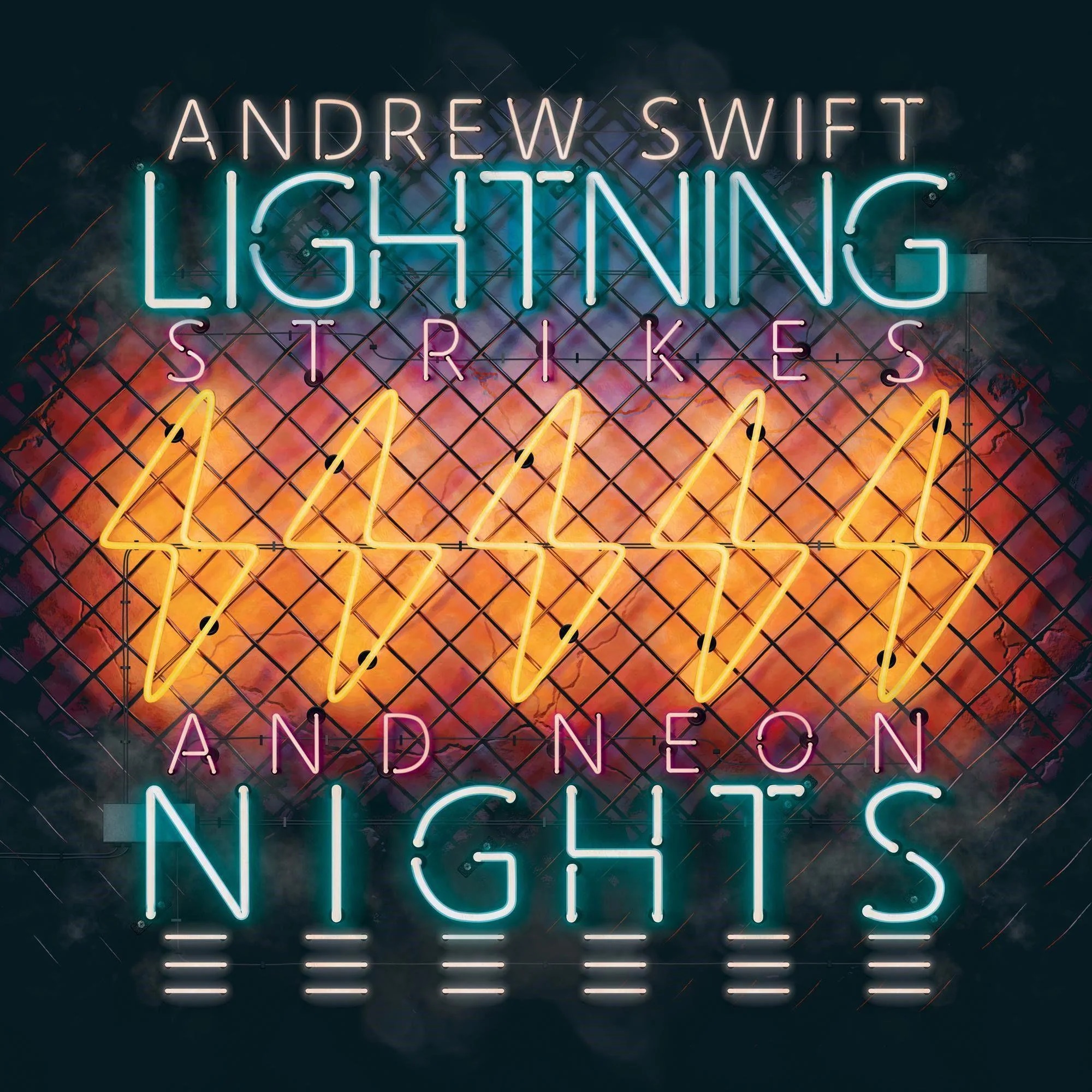 Andrew Swift – Lightning Strikes & Neon Nights